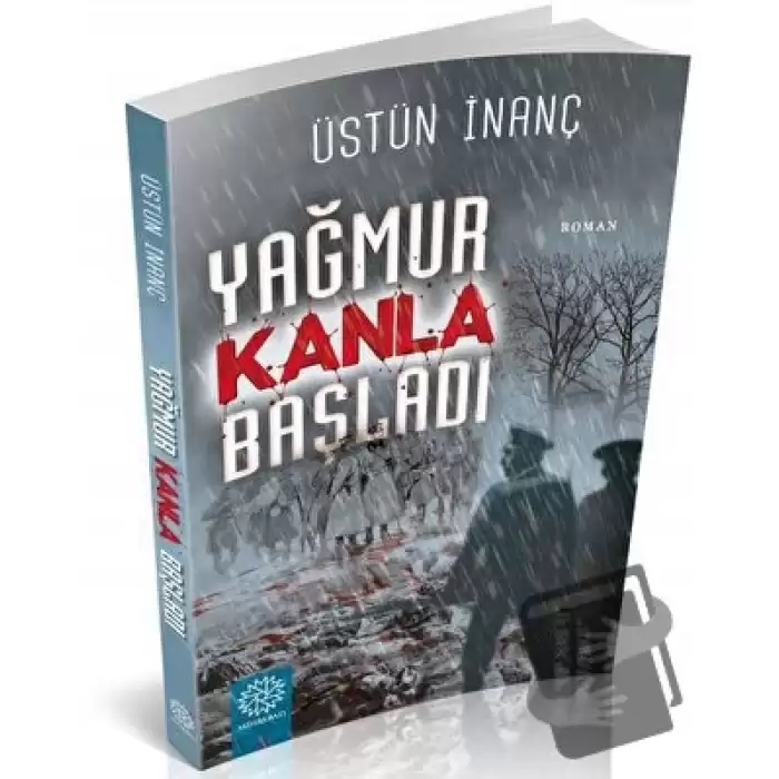 Yağmur Kanla Başladı