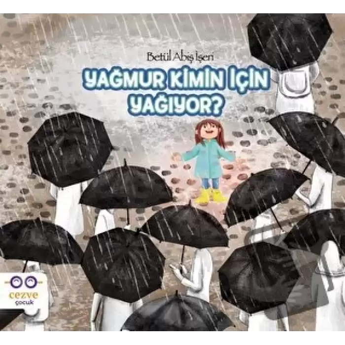 Yağmur Kimin İçin Yağıyor