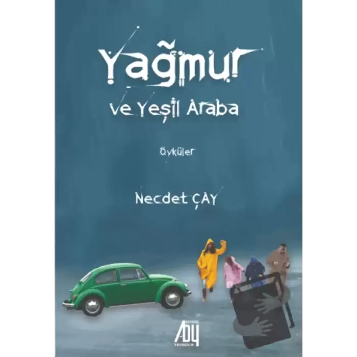 Yağmur ve Yeşil Araba