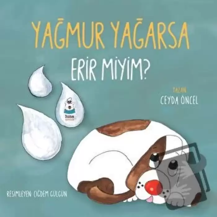 Yağmur Yağarsa Erir miyim?