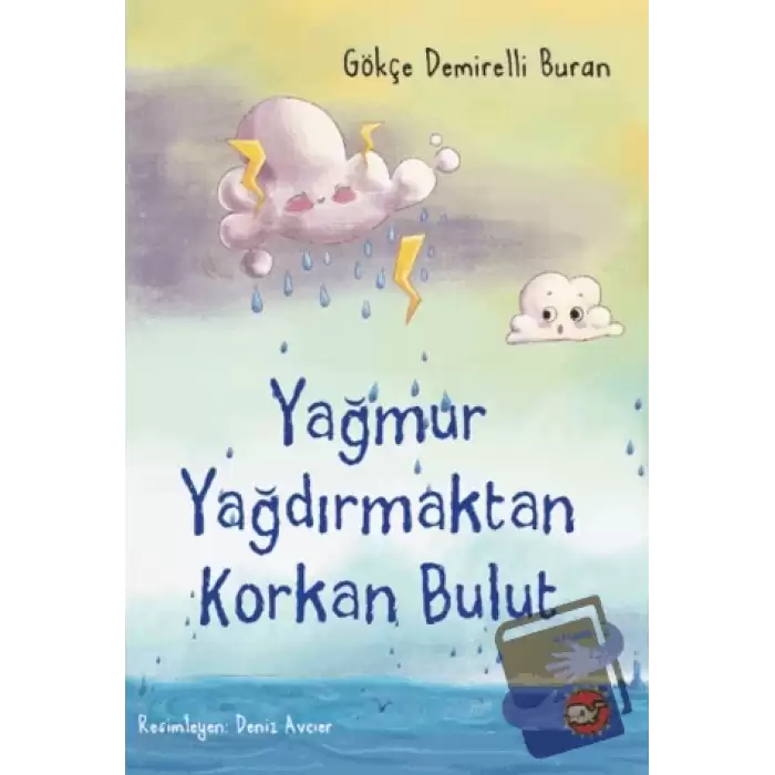 Yağmur Yağdırmaktan Korkan Bulut