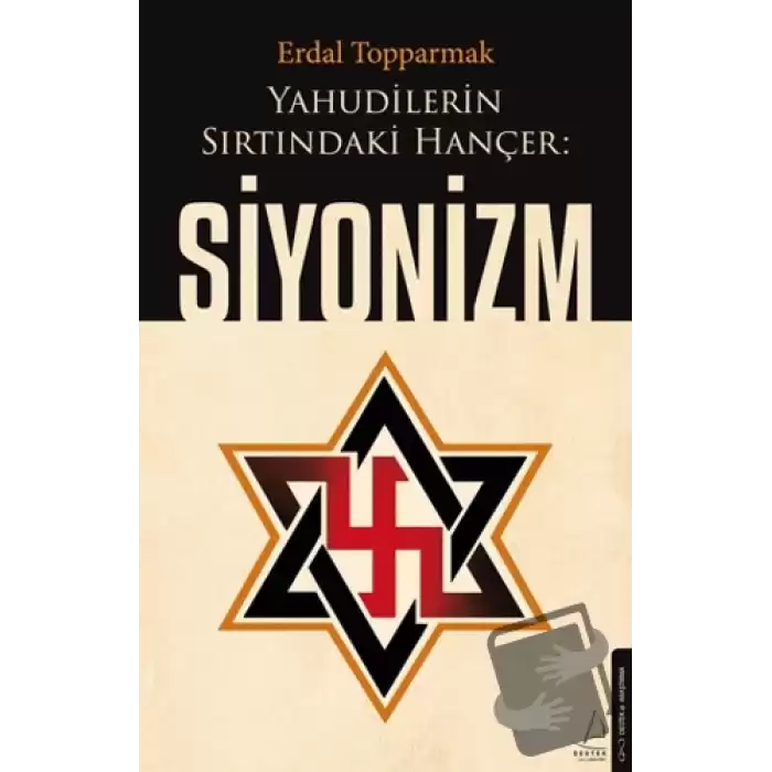 Yahudilerin Sırtındaki Hançer: Siyonizm