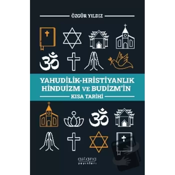 Yahudilik-Hristiyanlık Hinduizm ve Budizm’in Kısa Tarihi