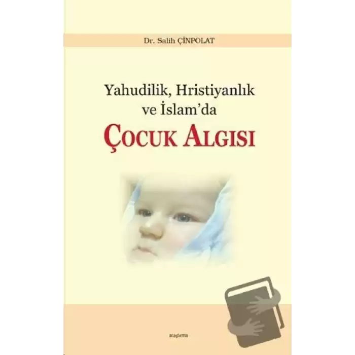 Yahudilik, Hristiyanlık ve İslam’da Çocuk Algısı