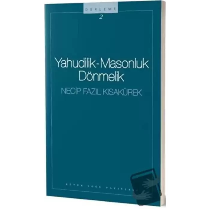 Yahudilik - Masonluk Dönmelik : 102 - Necip Fazıl Bütün Eserleri