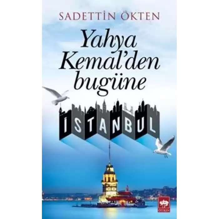 Yahya Kemalden Bugüne İstanbul