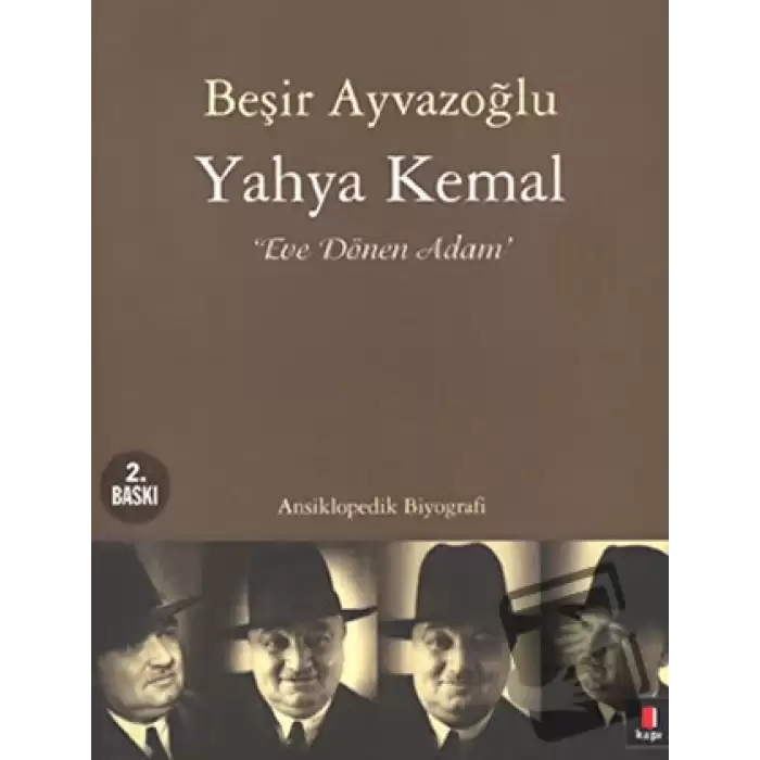 Yahya Kemal: Eve Dönen Adam