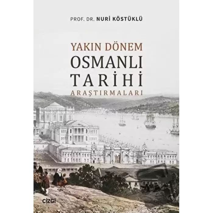 Yakın Dönem Osmanlı Tarihi Araştırmaları