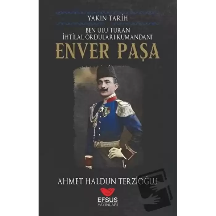 Yakın Tarih Enver Paşa