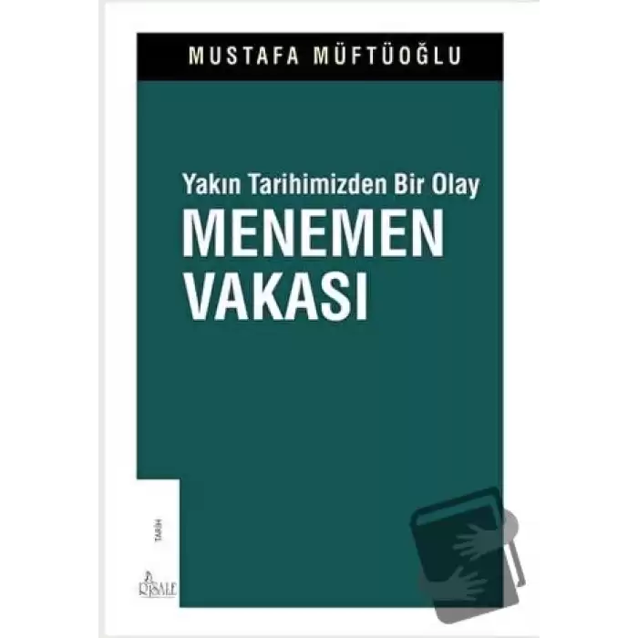 Yakın Tarihimizden Bir Olay Menemen Vakası