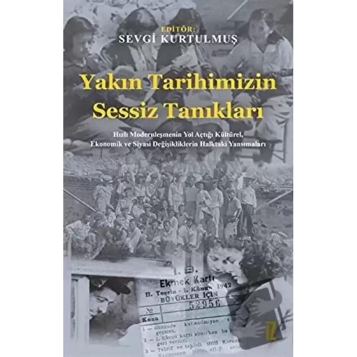 Yakın Tarihimizin Sessiz Tanıkları