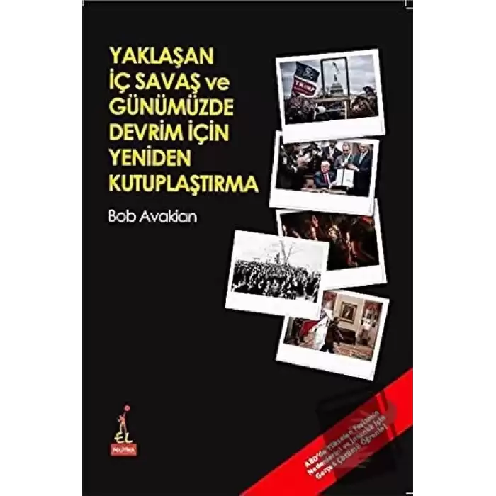 Yaklaşan İç Savaş ve Günümüzde Devrim İçin Yeniden Kutuplaştırma