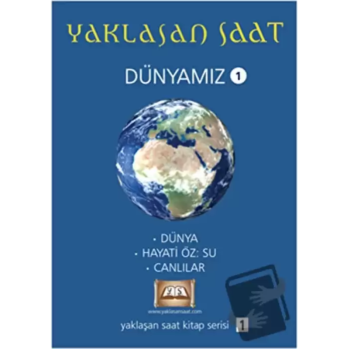 Yaklaşan Saat - Dünyamız 1