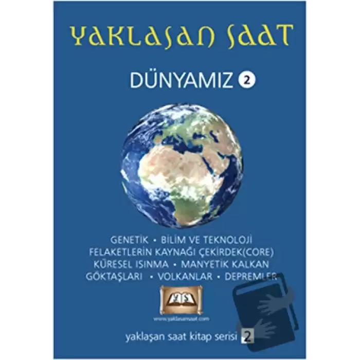 Yaklaşan Saat - Dünyamız 2