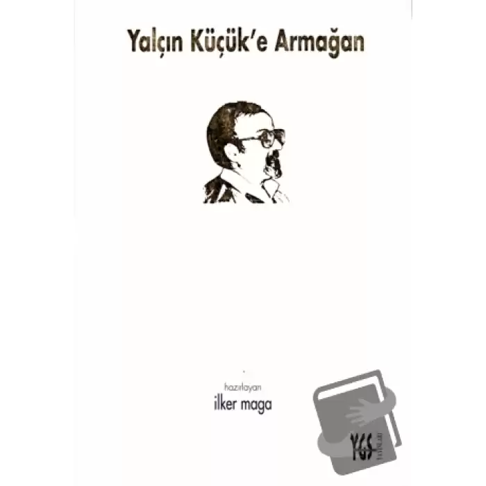 Yalçın Küçük’e Armağan