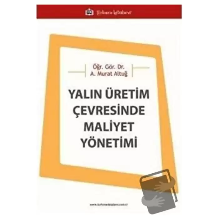 Yalın Üretim Çevresinde Maliyet Yönetimi