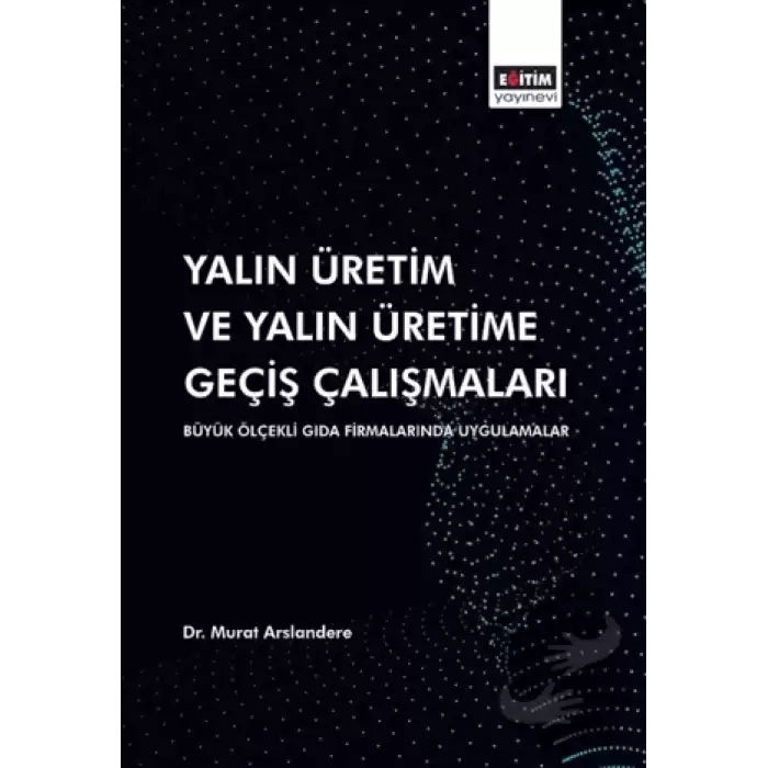 Yalın Üretim ve Yalın Üretime Geçiş Çalışmaları