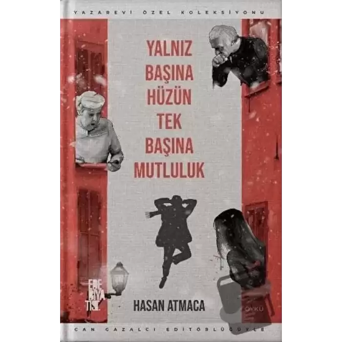 Yalnız Başına Hüzün Tek Başına Mutluluk