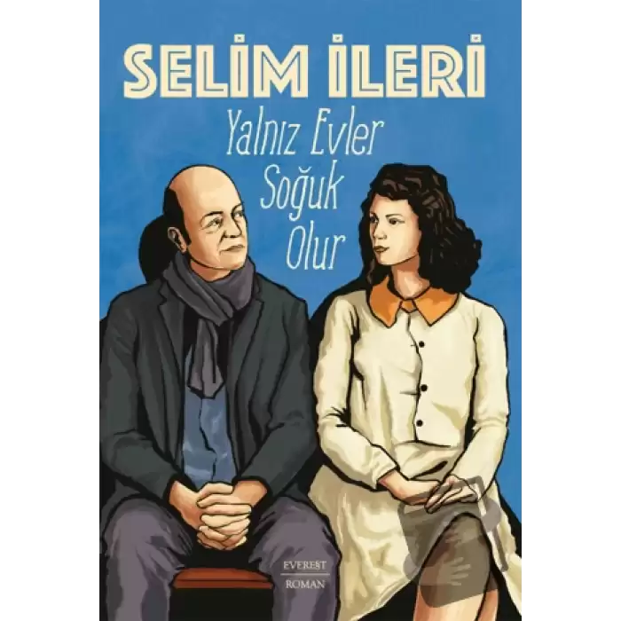 Yalnız Evler Soğuk Olur