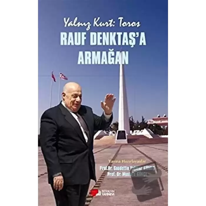 Yalnız Kurt: Toros - Rauf Denktaşa Armağan