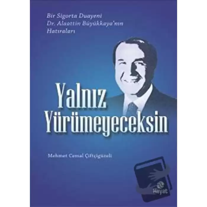 Yalnız Yürümeyeceksin