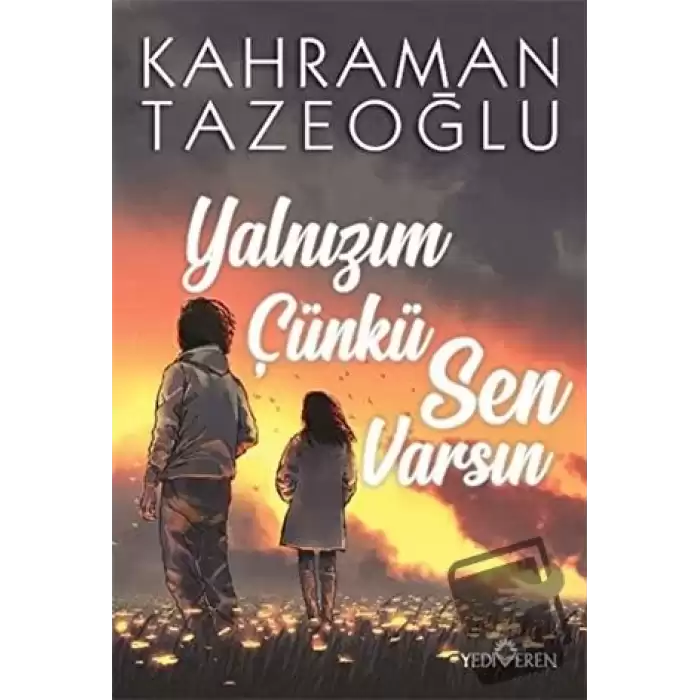 Yalnızım Çünkü Sen Varsın