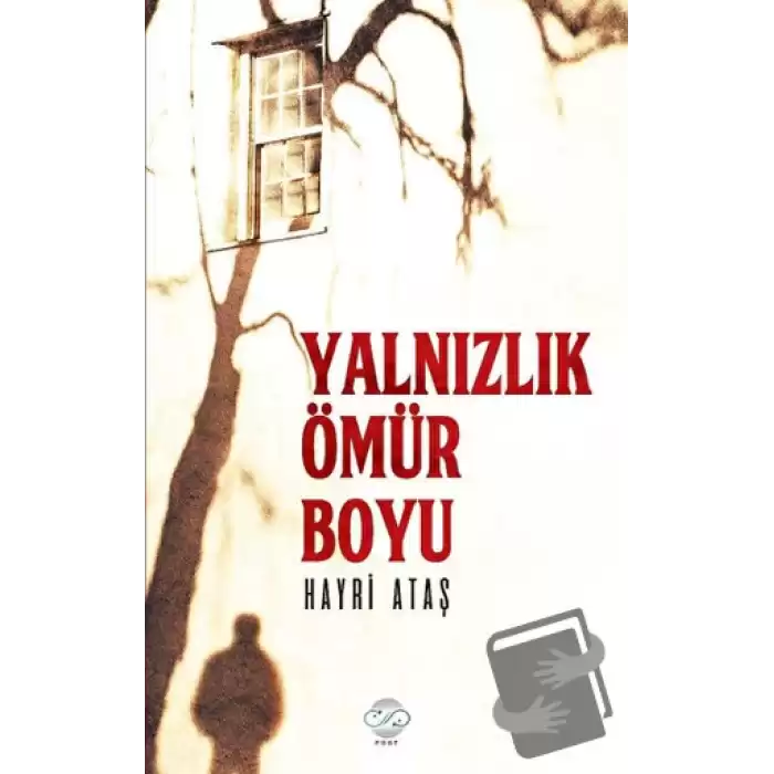 Yalnızlık Bir Ömür Boyu