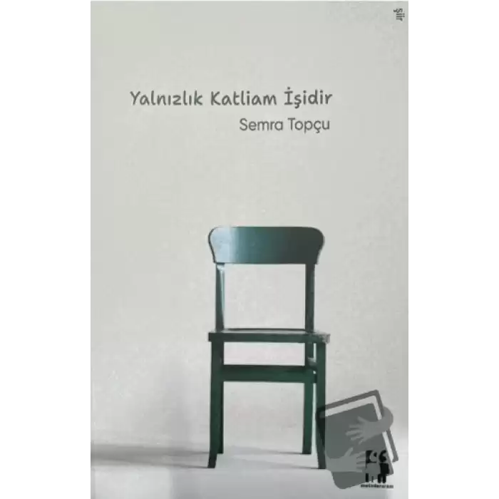 Yalnızlık Katliam İşidir