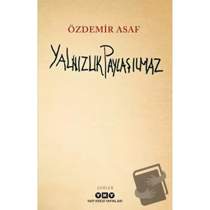 Yalnızlık Paylaşılmaz