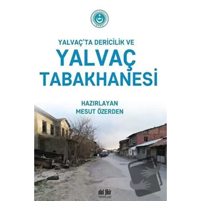 Yalvaç’ta Dericilik ve Yalvaç Tabakhanesi