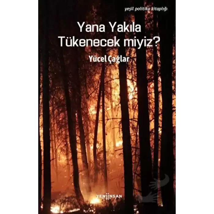 Yana Yakıla Tükenecek Miyiz?