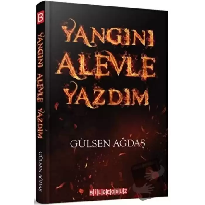 Yangını Alevle Yazdım