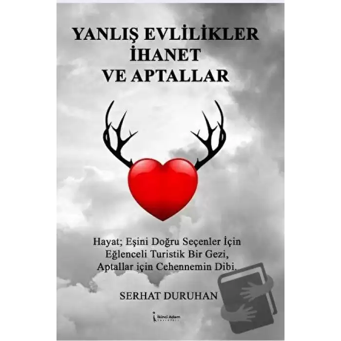 Yanlış Evlilikler İhanet Ve Aptallar