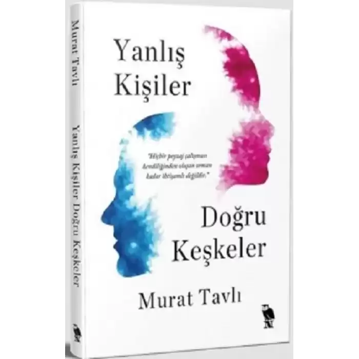 Yanlış Kişiler Doğru Keşkeler