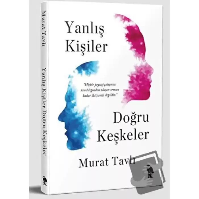 Yanlış Kişiler Doğru Keşkeler