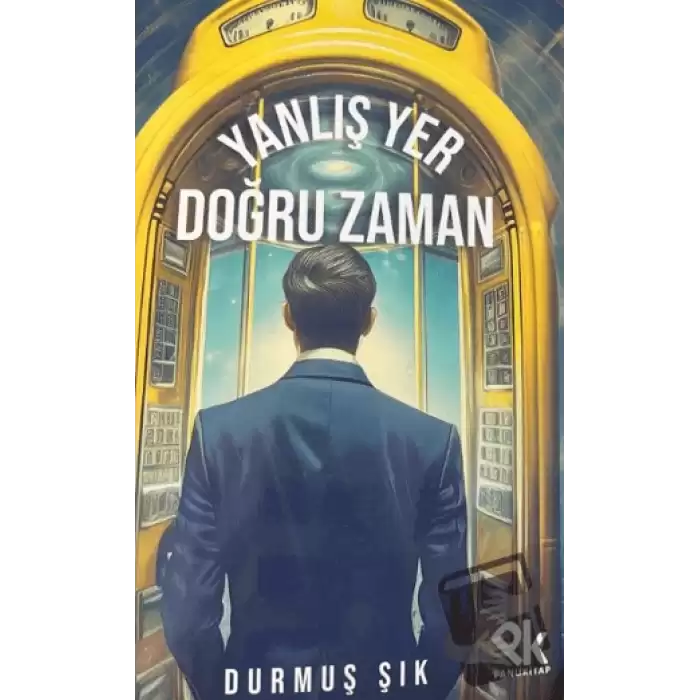 Yanlış Yer Doğru Zaman