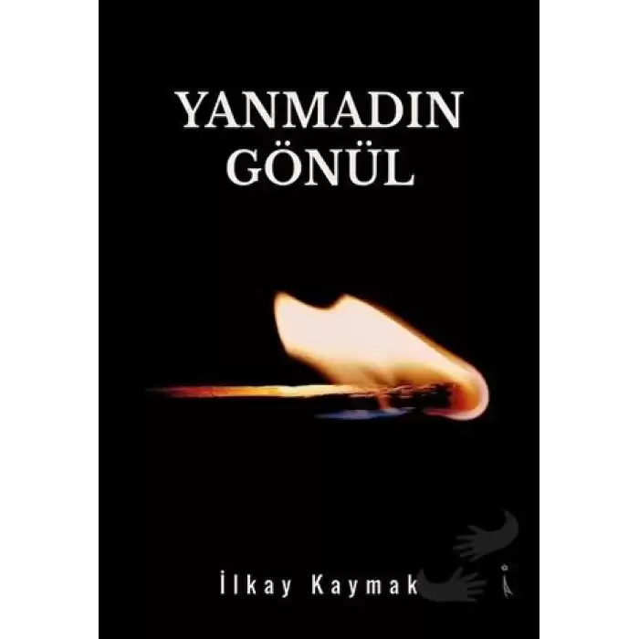 Yanmadın Gönül