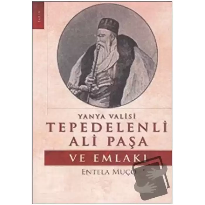 Yanya Valisi Tepedelenli Ali Paşa ve Emlakı