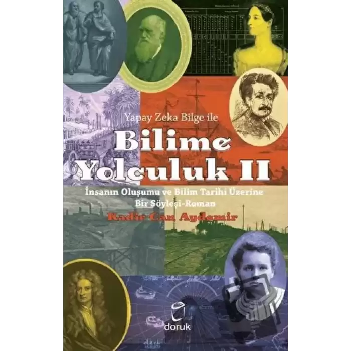 Yapay Zeka Bilge İle Bilime Yolculuk 2 - İnsanın Oluşumu ve Bilim Tarihi Üzerine Bir Söyleşi Roman