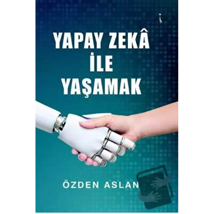 Yapay Zeka İle Yaşamak