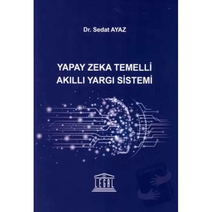 Yapay Zeka Temelli Akıllı Yargı Sistemi