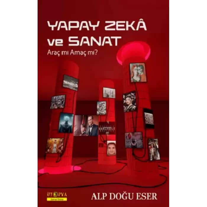 Yapay Zeka ve Sanat Araç mı Amaç mı