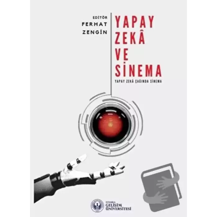 Yapay Zeka ve Sinema: Yapay Zeka Çağında Sinema