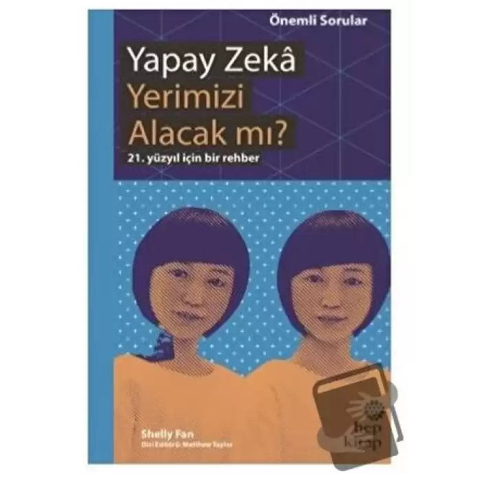 Yapay Zeka Yerimizi Alacak mı?