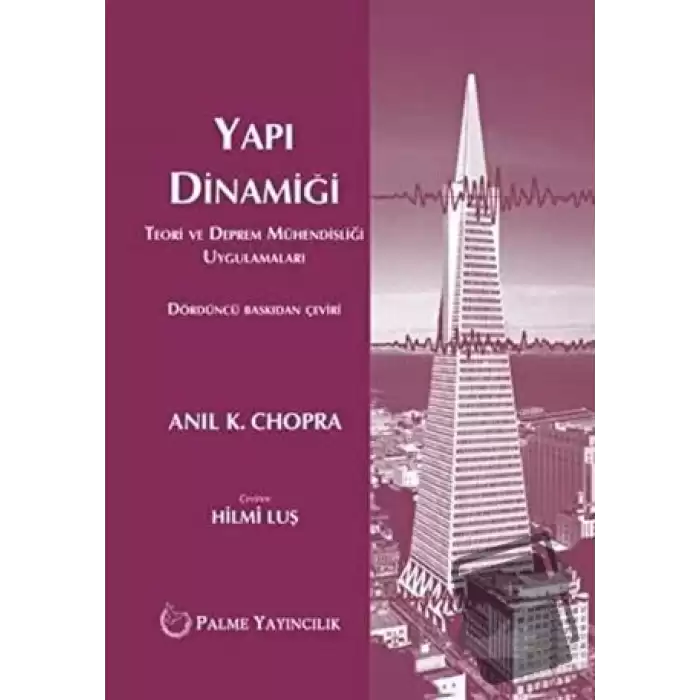 Yapı Dinamiği Teori Ve Deprem Mühendisliği Uygulamaları