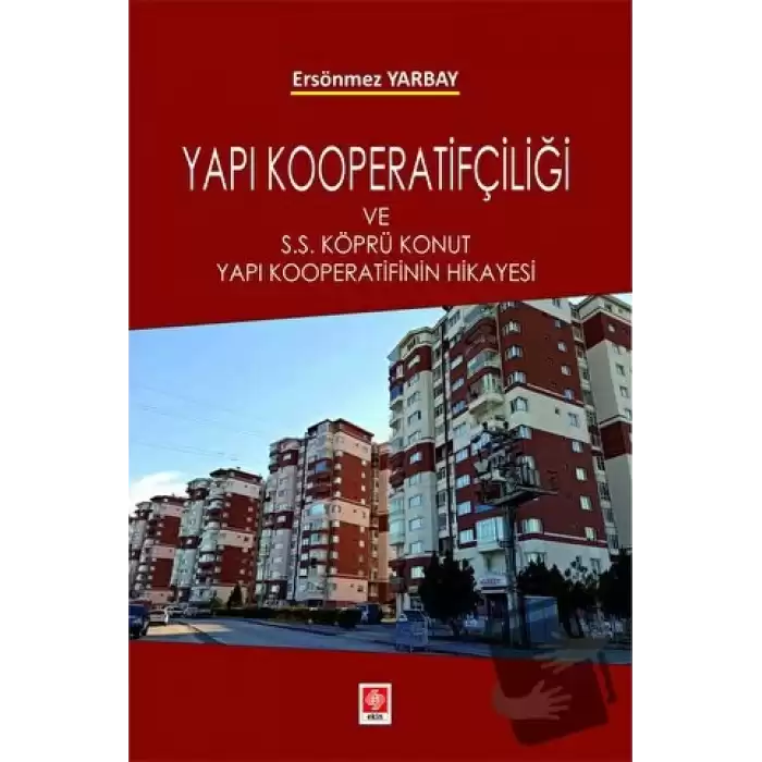 Yapı Kooperatifçiliği ve S.S Köprü Konut Yapı Kooperatifinin Hikayesi