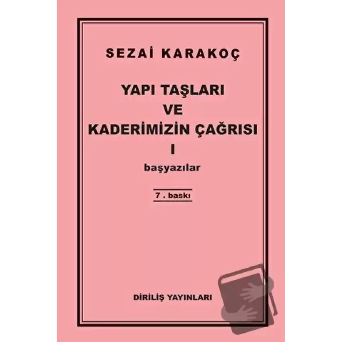 Yapı Taşları ve Kaderimizin Çağrısı 1