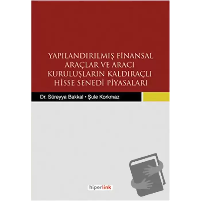 Yapılandırılmış Finansal Araçlar ve Aracı Kuruluşların Kaldıraçlı Hisse Senedi Piyasaları