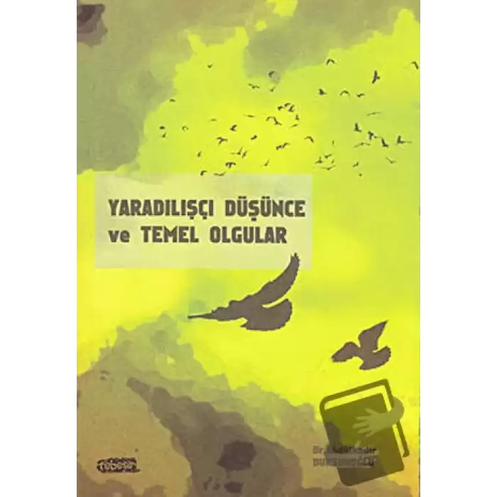 Yaradılışçı Düşünce ve Temel Olgular