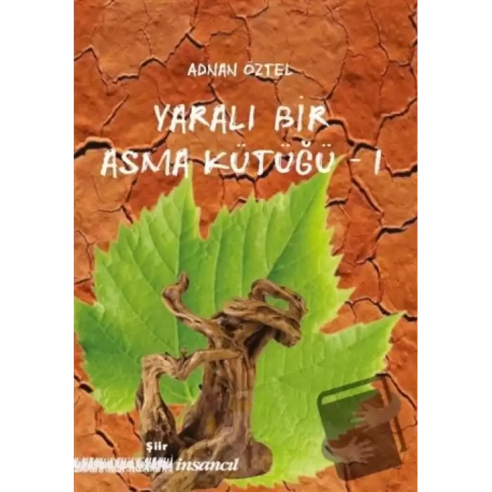 Yaralı Bir Asma Kütüğü - 1